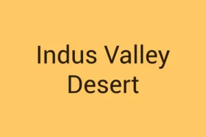 Indus Valley Desert